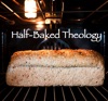 Half-Baked Theology artwork
