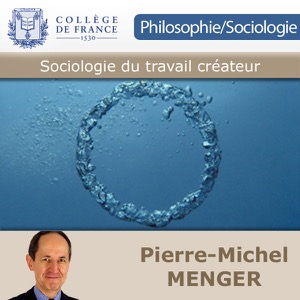 Sociologie du travail créateur - Collège de France