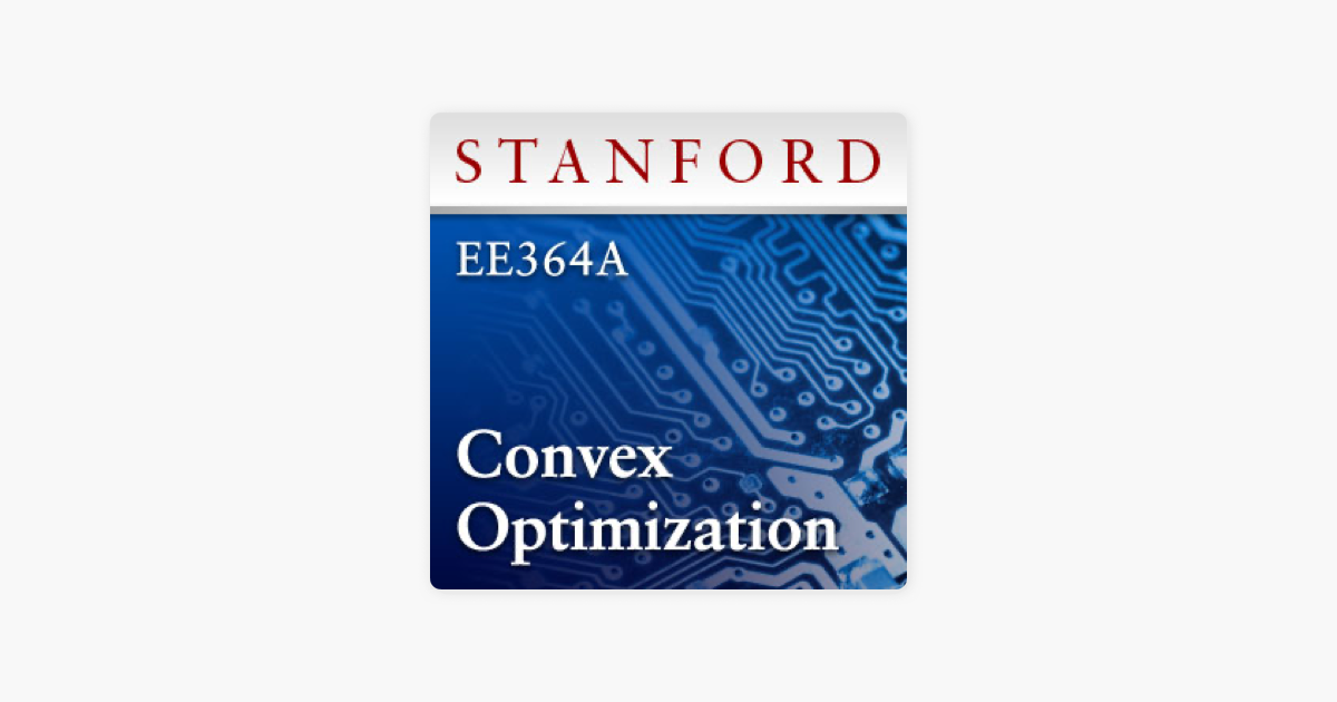 ‎Convex Optimization (EE364A) No Apple Podcasts