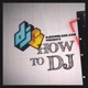 DJdownload.com presents How to DJ