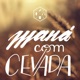 Maná com Cevada