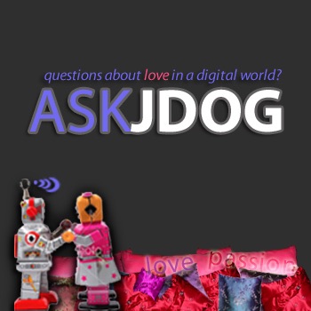 ASK JDOG - Questions about love in a digital world? Artwork