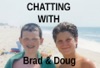 Chatting with Brad and Doug artwork