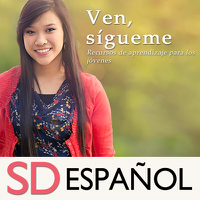 Ven, sígueme: Recursos de aprendizaje para los jóvenes | SD | SPANISH podcast