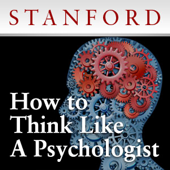 How to Think Like a Psychologist - Stanford Continuing Studies Program