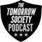 The Tomorrow Society Podcast