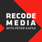 Recode Media with Peter Kafka