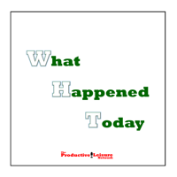 What Happened Today podcast