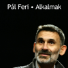 Pál Feri - Alkalmak - Fabók Péter, palferi.hu