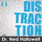 Distraction with Dr. Ned Hallowell