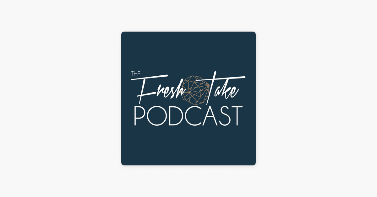 ‎The Fresh Take Podcast on Apple Podcasts