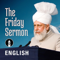 English Friday Sermon by Head of Ahmadiyya Muslim Community