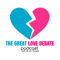 The Great Love Debate with Brian Howie