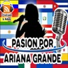 Pasión por Ariana Grande