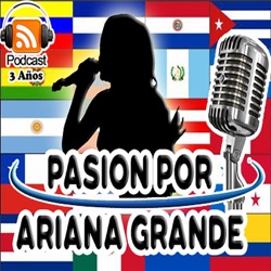 Pasion Por Ariana Grande - Ene 8