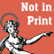 Not in Print: playwrights off script - on inspiration, process and theatre itself
