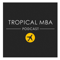 The Tropical MBA Podcast - Entrepreneurship, Travel, and Lifestyle