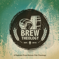 Brew Theology Podcast podcast