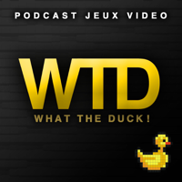 Podcasts What the Duck ! – What The Duck