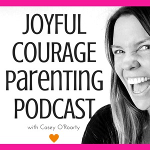 Joyful Courage for Parenting Teens