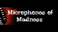 Microphones of Madness podcast