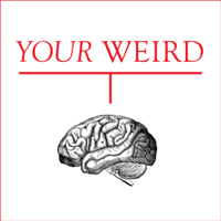 YOUR Weird podcast