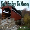 Your Bridge To Money artwork