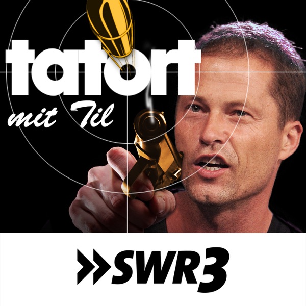 Tatort Mit Til Swr3 Podcast Podtail