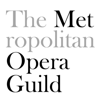 Met Opera Guild Podcast - Metropolitan Opera Guild