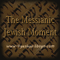 The Messianic Jewish Moment