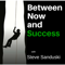 Between Now and Success
