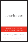 Loneliness: Human Nature and the Need for Social Connection - John T. Cacioppo & William Patrick