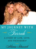 My Journey with Farrah - Alana Stewart