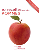 10 recettes avec des pommes - Anne Cécile Odouard & Jérôme Odouard