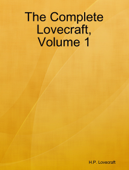 The Complete Lovecraft, Volume 1 - H. P. Lovecraft