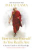 How to See Yourself As You Really Are - Dalai Lama