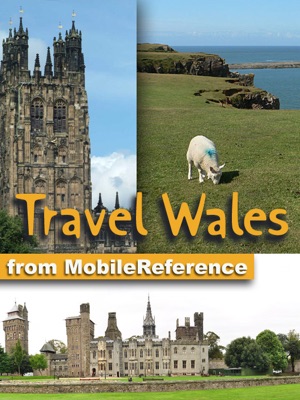 Wales, UK Travel Guide: Incl. Cardiff, Swansea, Aberaeron & more. Illustrated Guide & Maps (Mobi Travel)