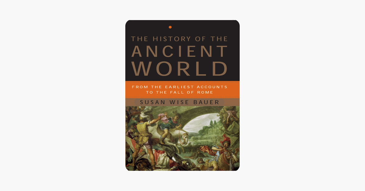 ‎The History of the Ancient World: From the Earliest Accounts to the ...