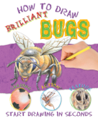 How to Draw Bugs - Miles Kelly