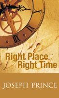 Joseph Prince - Right Place Right Time artwork