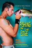 Fishing on the Edge - Mike Iaconelli, Brian Kamenetzky & Andrew Kamenetzky