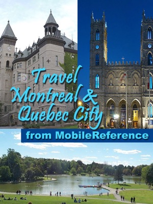 Montreal and Quebec, Canada: Illustrated Travel Guide, phrasebook, and maps (Mobi Travel)