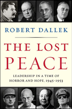 The Lost Peace - Robert Dallek Cover Art