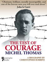 Christopher Robbins - The Test of Courage: Michel Thomas artwork