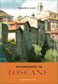 Huizenjacht In Toscane - Ronald A. Lever