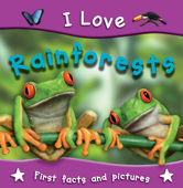 I Love Rainforests - Miles Kelly