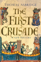 Thomas Asbridge - The First Crusade artwork