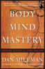 Body Mind Mastery - Dan Millman