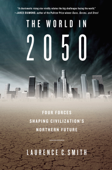 The World in 2050 - Laurence C. Smith