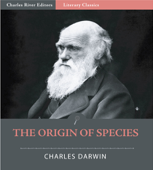 The Origin of Species (Illustrated Edition) - Charles Darwin